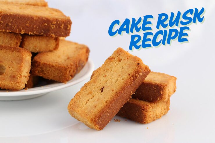 cake rusk recipe​